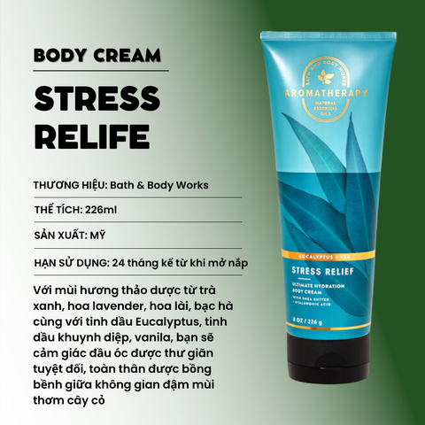 Body Cream - Kem Dưỡng Thể Aromatherapy Stress Relief Eucalyptus + Tea Bath & Body Works Giúp Da Mịn Màng 226ml