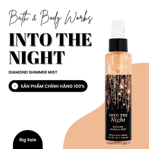 Body Mist Into The Night Shimmer - Xịt Thơm Toàn Thân Ánh Nhũ Bath And Body Works 146ml