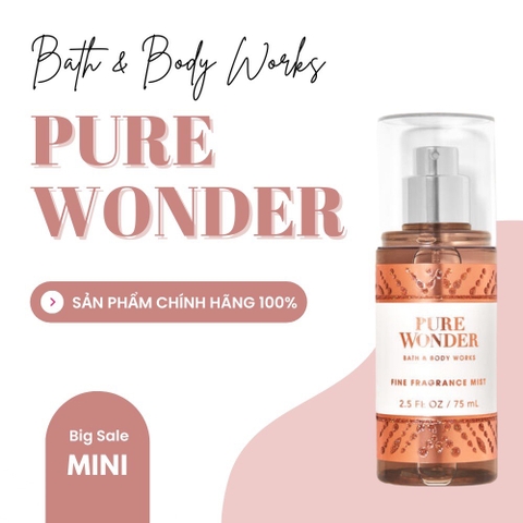 Body mist mini PURE WONDER - Xịt Thơm Toàn Thân Bath And Body Works Mỹ 75ml