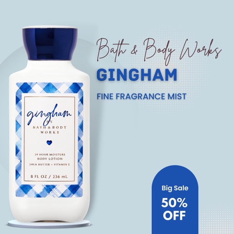 Sữa Dưỡng Thể Bath & Body Works Gingham Hương Thơm Ngọt Ngào Tươi Mới