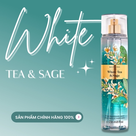 Body Mist White Tea Sage - Xịt Thơm Toàn Thân Bath And Body Works Mỹ 236ml