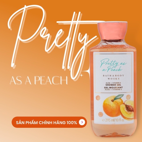 Sữa Tắm Bath & Body Works Pretty As A Peach Hương Thơm Ngọt Dịu Tươi Mát