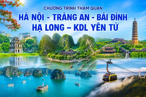 NSG.VL01 - CHƯƠNG TRÌNH THAM QUAN: HÀ NỘI - TRÀNG AN - BÁI ĐÍNH - HẠ LONG – KDL YÊN TỬ
