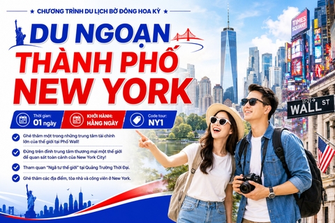 NY1 - CHƯƠNG TRÌNH DU LỊCH BỜ ĐÔNG HOA KỲ DU NGOẠN THÀNH PHỐ NEW YORK
