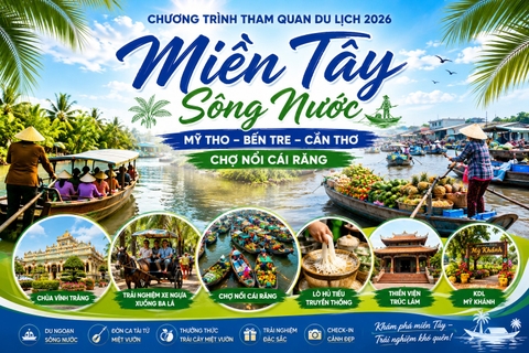 NSG.MT001 MIỀN TÂY 2 NGÀY 1 ĐÊM - MIỀN TÂY SÔNG NƯỚC MỸ THO – BẾN TRE – CẦN THƠ CHỢ NỔI CÁI RĂNG