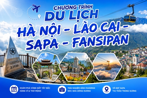 NSG.VL08 - CHƯƠNG TRÌNH DU LỊCH  HÀ NỘI – LÀO CAI- SAPA - FANSIPAN