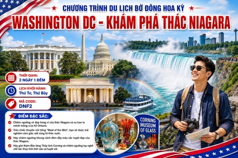 DNF2 - CHƯƠNG TRÌNH DU LỊCH BỜ ĐÔNG HOA KỲ  WASHINGTON DC - KHÁM PHÁ THÁC NIAGARA