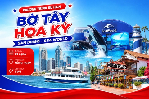 SW1 - CHƯƠNG TRÌNH DU LỊCH BỜ TÂY HOA KỲ  SAN DIEGO – SEA WORLD