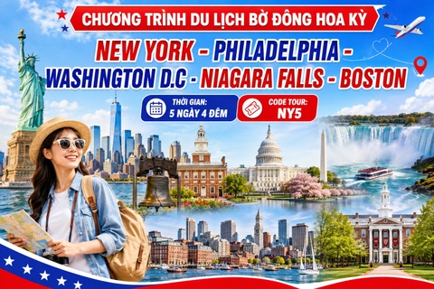 NY5 - CHƯƠNG TRÌNH DU LỊCH BỜ ĐÔNG HOA KỲ NEW YORK – PHILADELPHIA - WASHINGTON D.C - NIAGARA FALLS – BOSTON