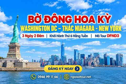 CHƯƠNG TRÌNH DU LỊCH BỜ ĐÔNG HOA KỲ  WASHINGTON DC – THÁC NIAGARA NEW YORK