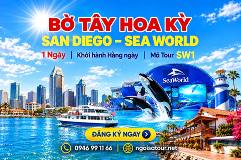 SW1 - CHƯƠNG TRÌNH DU LỊCH BỜ TÂY HOA KỲ  SAN DIEGO – SEA WORLD