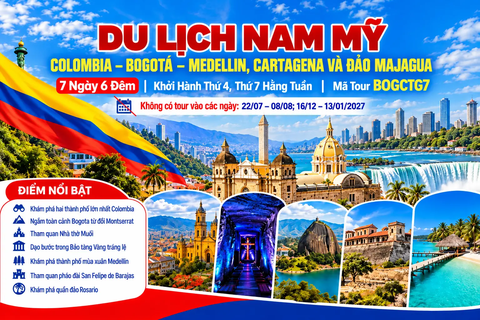 BOGCTG7 - CHƯƠNG TRÌNH DU LỊCH NAM MỸ  COLOMBIA – BOGOTÁ – MEDELLIN, CARTAGENA VÀ ĐẢO MAJAGUA