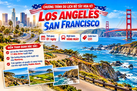 LS1 - CHƯƠNG TRÌNH DU LỊCH BỜ TÂY HOA KỲ: LOS ANGELES – SAN FRANCISCO