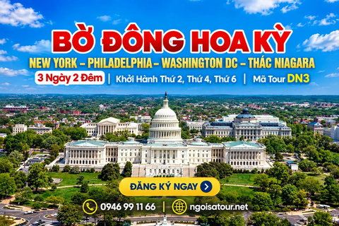 DN3 CHƯƠNG TRÌNH DU LỊCH BỜ ĐÔNG HOA KỲ NEW YORK – PHILADELPHIA – WASHINGTON DC – THÁC NIAGARA