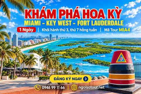 MIA4 - CHƯƠNG TRÌNH DU LỊCH HOA KỲ  MIAMI - KEY WEST - FORT LAUDERDALE 