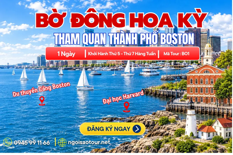 BO1 - CHƯƠNG TRÌNH NỘI ĐỊA BỜ ĐÔNG HOA KỲ  HÀNH TRÌNH THAM QUAN THÀNH PHỐ BOSTON 1 NGÀY