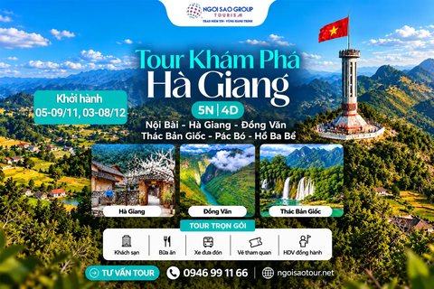 NSG.ĐT03 - CHƯƠNG TRÌNH THAM QUAN NỘI BÀI - HÀ GIANG – ĐỒNG VĂN – THÁC BẢN GIỐC - PÁC BÓ - HỒ BA BỂ