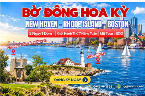 BO2 - CHƯƠNG TRÌNH NỘI ĐỊA BỜ ĐÔNG HOA KỲ NEW HAVEN - RHODE ISLAND - BOSTON