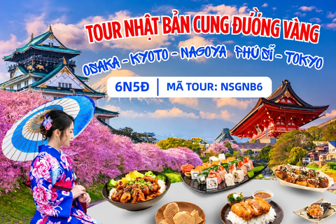 TOUR NHẬT BẢN CUNG ĐƯỜNG VÀNG 6N5D: OSAKA - KYOTO - NAGOYA - PHÚ SĨ - TOKYO