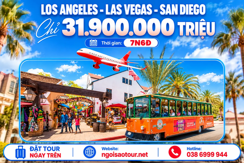 TOUR DU LỊCH MỸ SIÊU TIẾT KIỆM 7N6D: LOS ANGELES - LAS VEGAS - SAN DIEGO
