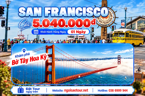 SF1 - SANFRANCISCO 1 NGÀY - CHƯƠNG TRÌNH DU LỊCH BỜ TÂY HOA KỲ