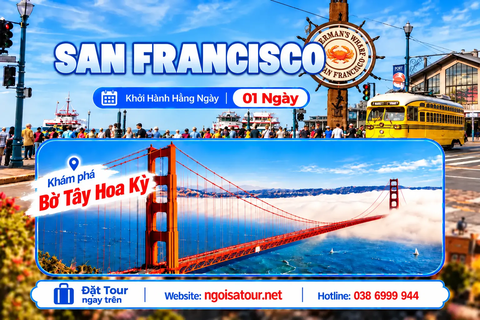 SF1 - SANFRANCISCO 1 NGÀY - CHƯƠNG TRÌNH DU LỊCH BỜ TÂY HOA KỲ