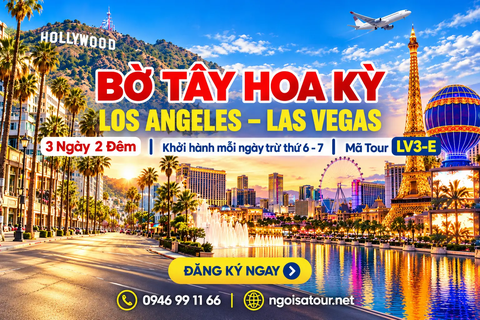 LV3-E: CHƯƠNG TRÌNH DU LỊCH BỜ TÂY HOA KỲ LOS ANGELES – LAS VEGAS