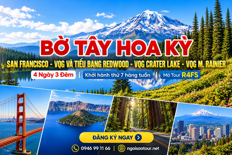 R4FS - CHƯƠNG TRÌNH DU LỊCH NỘI ĐỊA MỸ  SAN FRANCISCO - VQG VÀ TIỂU BANG REDWOOD - VQG CRATER LAKE - VQG M. RAINIER