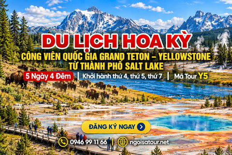 Y5 - CHƯƠNG TRÌNH DU LỊCH HOA KỲ  CÔNG VIÊN QUỐC GIA GRAND TETON – YELLOWSTONE TỪ THÀNH PHỐ SALT LAKE