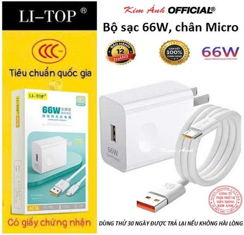 Bộ sạc nhanh 66W LI-TOP AC16 chân Micro, chứng nhận 3C tiêu chuẩn quốc gia, được dùng thử 30 ngày, bảo hành 12 tháng