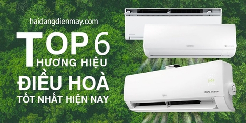 Top 6 thương hiệu điều hòa hàng đầu tại Việt Nam