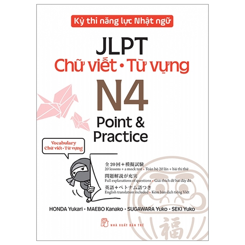 Kỳ Thi Năng Lực Nhật Ngữ JLPT - N4 Point & Practice - Chữ Viết-Từ Vựng