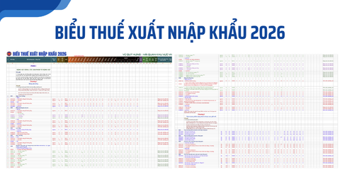 Biểu Thuế Xuất Nhập Khẩu 2026 - File Cập nhật đầy đủ nhất