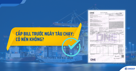 Cấp Bill of lading (B/L) trước ngày tàu chạy: Có nên không?