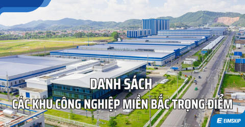 Danh Sách Khu Công Nghiệp Miền Bắc (mới nhất): Cơ Hội Logistics Và Đầu Tư Sản Xuất