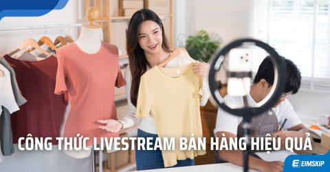 Cách Livestream Bán Hàng Hiệu Quả: Hướng Dẫn Từng Bước Từ Chuẩn Bị Đến Chốt Đơn