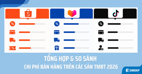 Tổng Hợp & So Sánh Chi Phí Bán Hàng Trên Sàn TMĐT 2026 (Shopee, Lazada, TikTok)