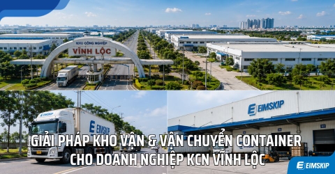Giải Pháp Kho Vận & Vận Chuyển Container Cho Doanh Nghiệp Tại KCN Vĩnh Lộc 2026