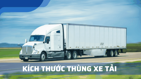 Kích thước thùng xe trong vận tải tỷ lệ kèo tv hóa