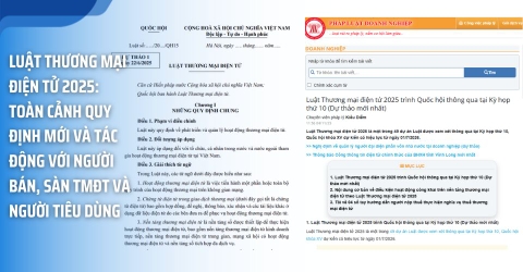 Luật Thương mại điện tử 2025 tại Việt Nam: Quy định mới, bảo vệ người tiêu dùng