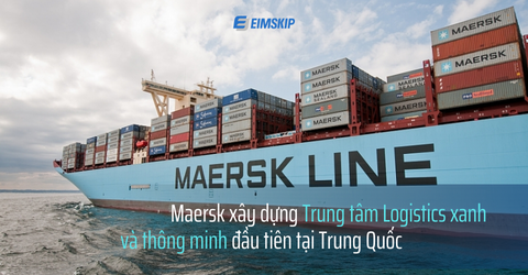 Maersk xây dựng Trung tâm logistics xanh và thông minh đầu tiên tại Trung Quốc