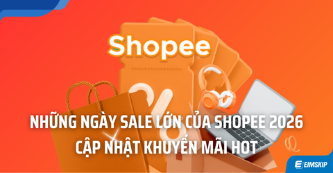 Những Ngày Sale Lớn Của Shopee 2026 – Cập Nhật Lịch Khuyến Mãi Hot, Deal To