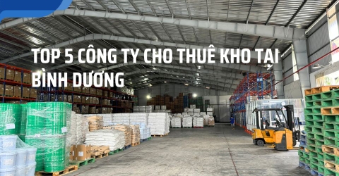 Top 5 công ty cho thuê kho tại Bình Dương tháng 2025