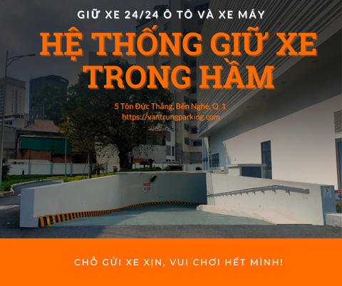 GIỮ XE 24/24 HẦM BẢO TÀNG TÔN ĐỨC THẮNG