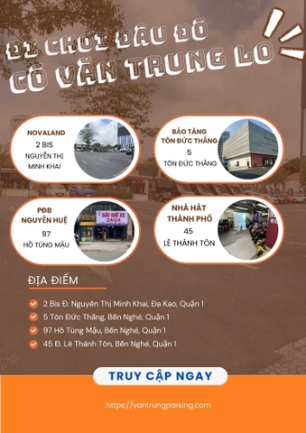 BÃI GIỮ XE 24/24 - 24/7 NOVALAND, BẢO TÀNG TÔN ĐỨC THÁNG, PHỐ ĐI BỘ NGUYỄN HUỆ, NHÀ HÁT THÀNH PHỐ
