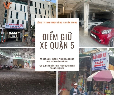 TỔNG HỢP ĐIỂM GIỮ XE Ô TÔ VÀ XE MÁY QUẬN 5 HOẠT ĐỘNG 24/24 - CÓ MÁI CHE