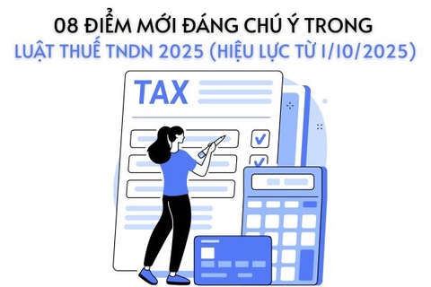 08 điểm mới đáng chú ý trong Luật Thuế TNDN 2025 (hiệu lực từ 1/10/2025)