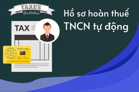 Hồ sơ hoàn thuế TNCN tự động phải đảm bảo điều kiện gì?