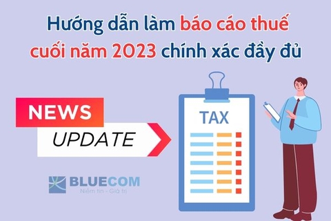 Hướng dẫn làm báo cáo thuế cuối năm 2023 chính xác đầy đủ
