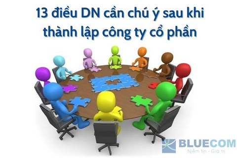 13 điều doanh nghiệp cần chú ý sau khi thành lập công ty cổ phần